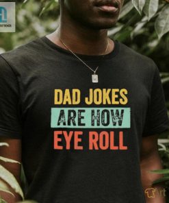 Dad Jokes The Eyerollingly Funny Gift For Dad Shirt hotcouturetrends 1 1