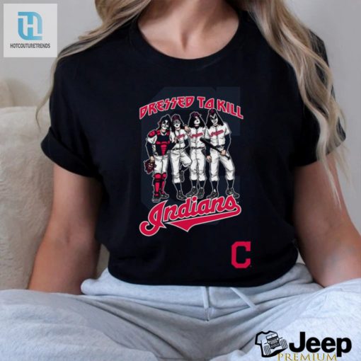 Strike Out Boring Style Cleveland Indians Dressed To Kill Shirt hotcouturetrends 1 2