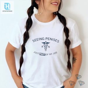 Rn Penises On The Job Just Another Day Shirt hotcouturetrends 1 3