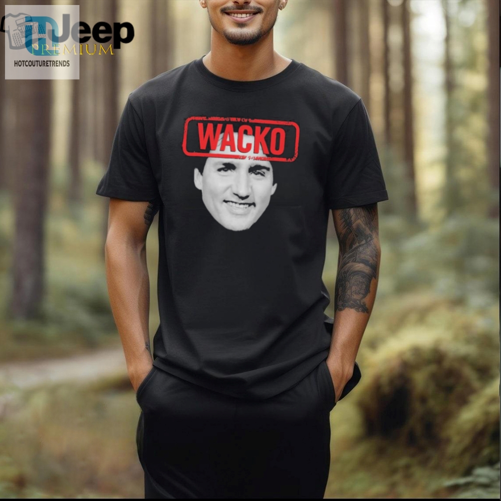 Get Your Laugh On With The Official Wacko Trudeau Tee