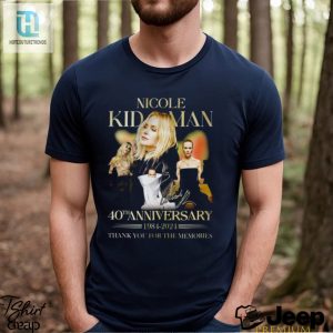 Nicole Kidman 40Th Anniversary Tee Special Edition Of Teerrific Memories hotcouturetrends 1 3