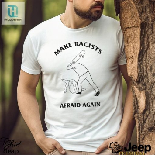 Racists Shaking In Their Boots Shirt hotcouturetrends 1