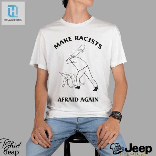 Racists Shaking In Their Boots Shirt hotcouturetrends 1 1