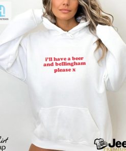 Ill Drink To That Bellingham Please X Shirt hotcouturetrends 1 2