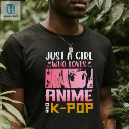 Anime Kpop Lover Tee Just A Girl Obsessed hotcouturetrends 1