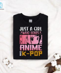 Anime Kpop Lover Tee Just A Girl Obsessed hotcouturetrends 1 3
