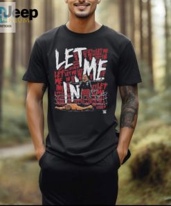 Get In On The Fun With Bray Wyatts Let Me In Tshirt hotcouturetrends 1 1