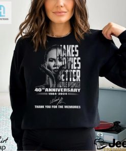 Nicole Kidman Makes Movies Better 40Th Anniversary Tshirt Comedy Nostalgia hotcouturetrends 1 2