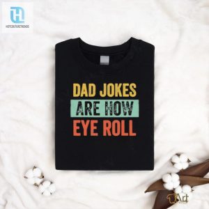 Dad Jokes Eyerollingly Funny Gift For Dad Tee hotcouturetrends 1 3