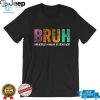 Retired Teacher Rebranded As Bruh Shirt hotcouturetrends 1