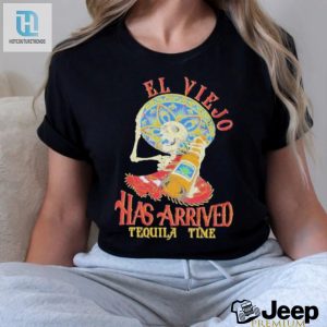 Get Ready To Sip In Style El Viejo Tequila Shirt hotcouturetrends 1 2