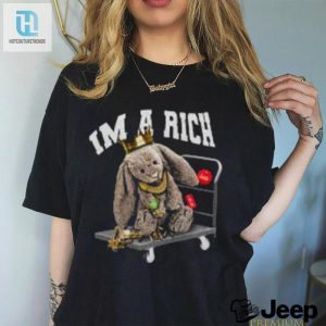 Get Your Hands On The Im A Rich Shirt Laugh Your Way To Luxury hotcouturetrends 1 3