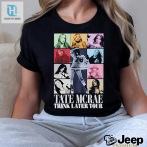 Get Your Official Tate Mcrae Tour Tee Think Later Erase Regrets hotcouturetrends 1 2