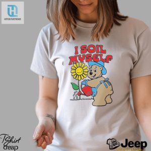 Soil Myself Bear Shirt Hilarious And Unique Tee hotcouturetrends 1 2