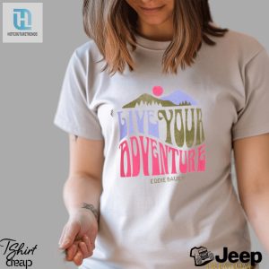 Adventure Awaits Lifes Too Short For Boring Shirts hotcouturetrends 1 2