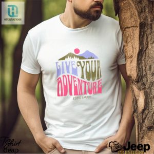 Adventure Awaits Lifes Too Short For Boring Shirts hotcouturetrends 1 3