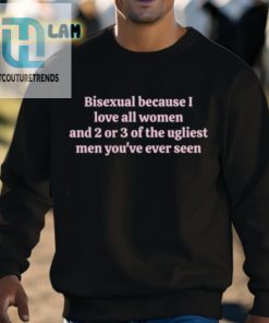 Love All Women 2 Ugly Men Bisexual Tee hotcouturetrends 1 2