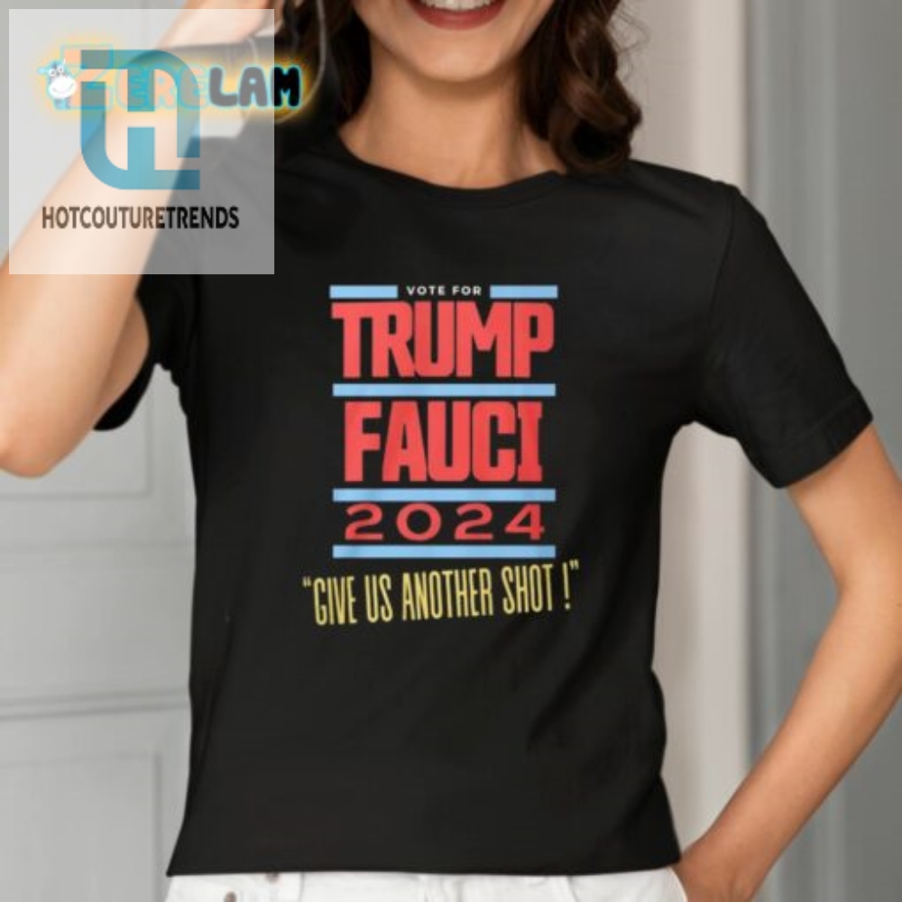 Fauci For Vp Vote Trump Fauci 2024 Shirt