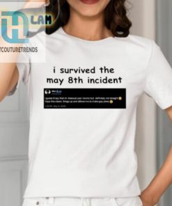 I Survived May 8Th Maxggs Shirt Funny Limited Edition hotcouturetrends 1 1