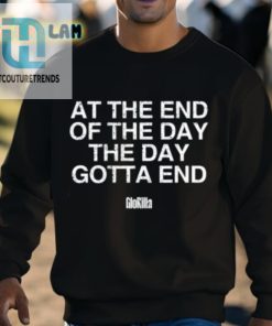 At The End This Shirt Will Make Your Day hotcouturetrends 1 2