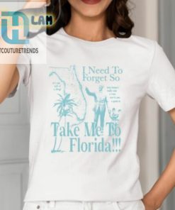 Escape To Sunshine State I Need To Forget Florida Shirt hotcouturetrends 1 1