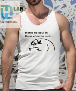 Coochie Pics Shirt No Soul Just Sass hotcouturetrends 1 4