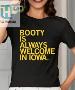 Iowa Where Booty Is Always Welcome Tee hotcouturetrends 1 1