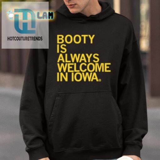Iowa Where Booty Is Always Welcome Tee hotcouturetrends 1 3