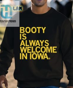 Iowa Where Booties Are Always Welcome Shirt hotcouturetrends 1 2