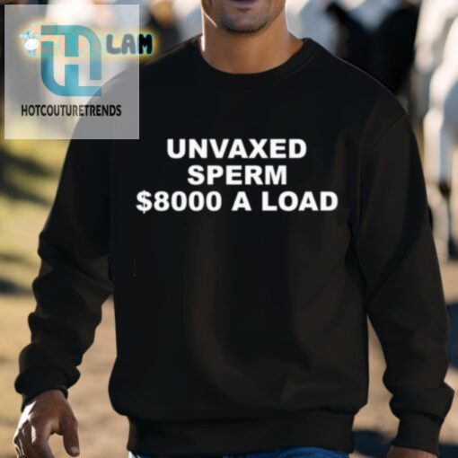 Get A Load Of Lukes Unvaxed Sperm Shirt 8000 A Pop hotcouturetrends 1 2