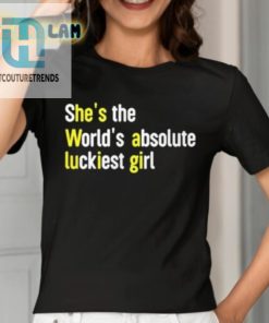 Luckiest Girl Ever Tshirt Avalons Hilarious Style hotcouturetrends 1 1