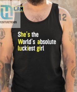 Luckiest Girl Ever Tshirt Avalons Hilarious Style hotcouturetrends 1 4