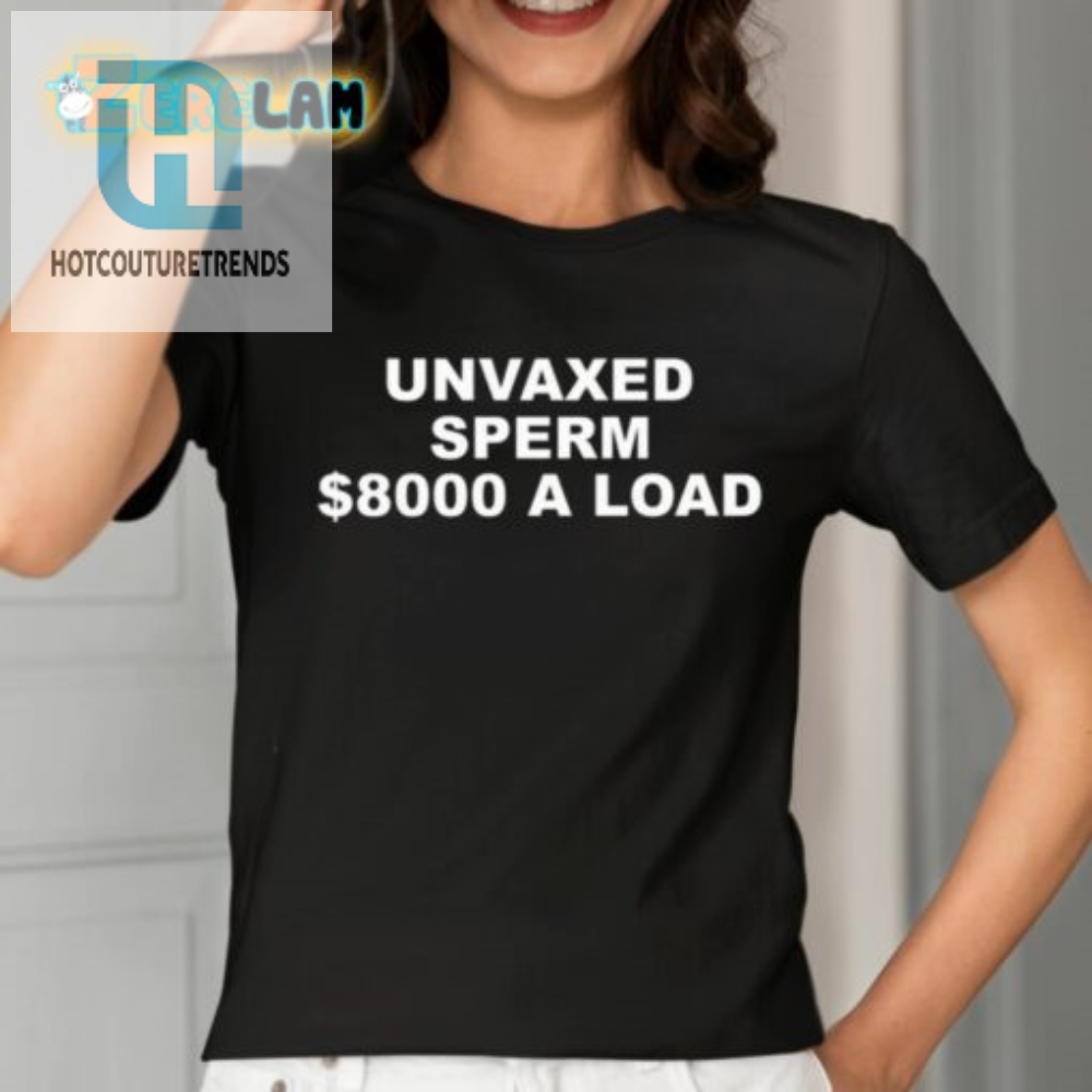 Get Your 8000 Dollar A Load Shirt  Luke Rudkowski Unvaxed Sperm