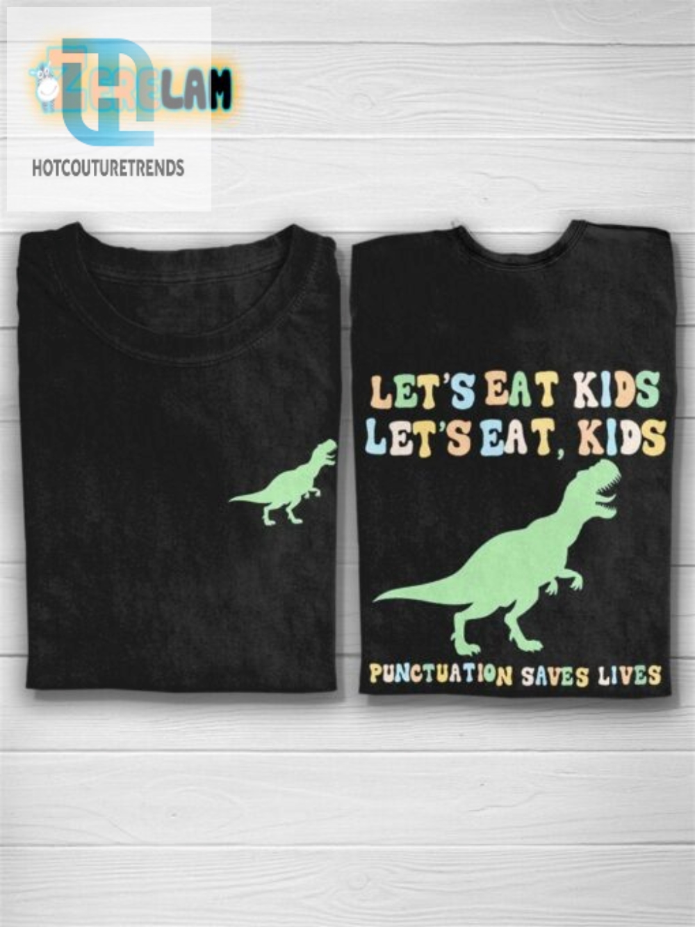 Stay Humorous With Lets Eat Kids Punctuation Tee