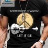 Let It Be Wise And Witty Mens Tee hotcouturetrends 1