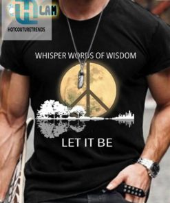 Let It Be Wise And Witty Mens Tee hotcouturetrends 1 1