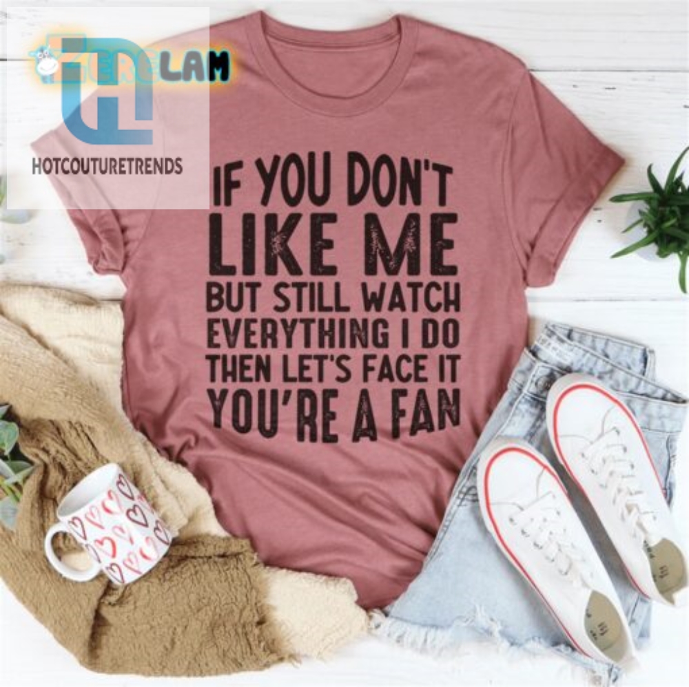 You Know Youre A Fan Shirt