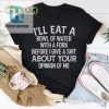 Bowl Of Water With A Fork Shirt Opinions Dont Matter hotcouturetrends 1