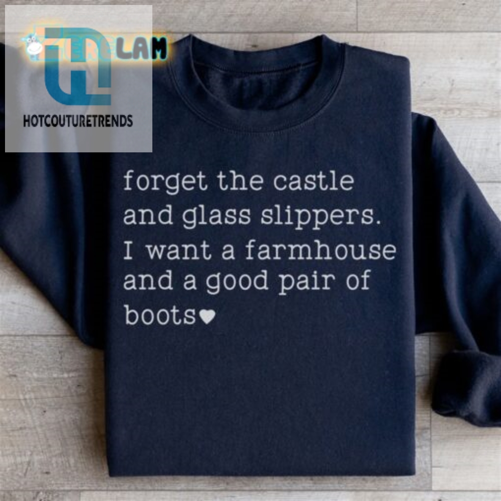 Farmhouse Chick Forget Castles Give Me Boots Sweatshirt