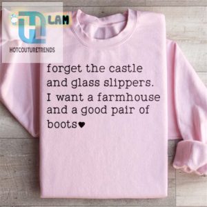 Farmhouse Chick Forget Castles Give Me Boots Sweatshirt hotcouturetrends 1 2