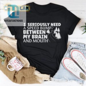Brain To Mouth Speed Bump Tee Hilarious Musthave hotcouturetrends 1 1