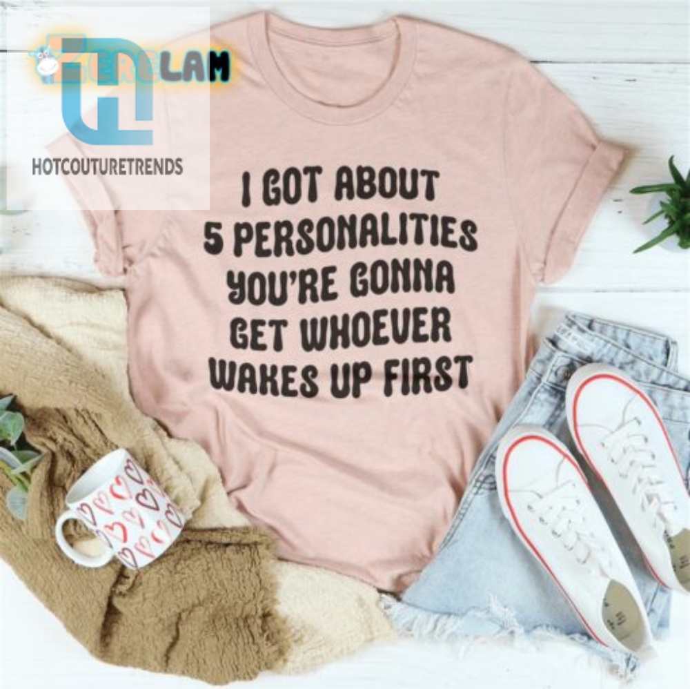Five Personalities Tee Who Wakes Up First