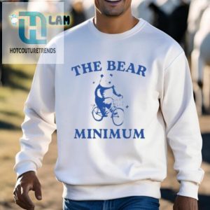 The Bare Necessities The Bear Minimum Shirt hotcouturetrends 1 2