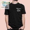 Ted Nivison Love You To Death Tee Hilariously Unique Shirt hotcouturetrends 1