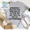 Treat People The Same Shirt Offend With Equality hotcouturetrends 1