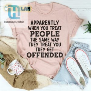 Treat People The Same Shirt Offend With Equality hotcouturetrends 1 2