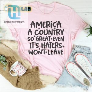 America Stay Or Laugh Haters Shirt hotcouturetrends 1 1