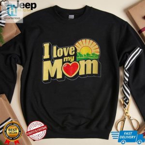 I Love My Mom Hugs Kisses Sassy Tshirt hotcouturetrends 1 1