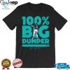 Get A Load Of This Big Dumper Shirt hotcouturetrends 1