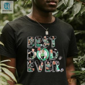 Get Your Dad Laughing With The Best Celtics Fan Fathers Day Shirt hotcouturetrends 1 3